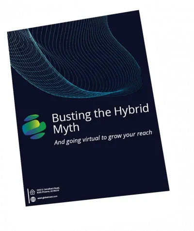 Busting-the-Hybrid-Myth—Benefits-of-Hybrid-Events-E-Book mock up image promoting globalmeet's Busting the Hybrid Myth e-book, reading "Busting the Hybrid Myth: And going virtual to grow your reach"